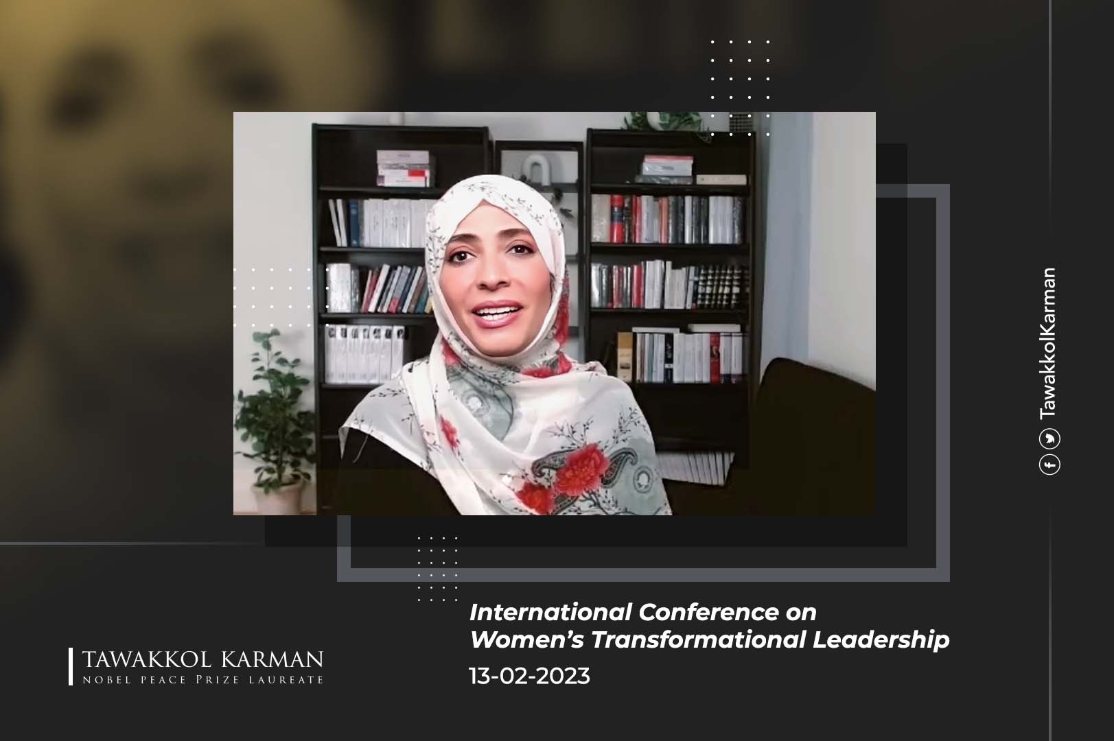 Tawakkol Karman Speech at: International Conference on Women’s Transformational Leadership